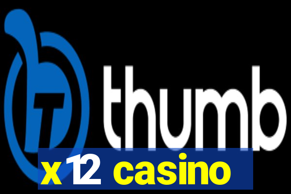 x12 casino